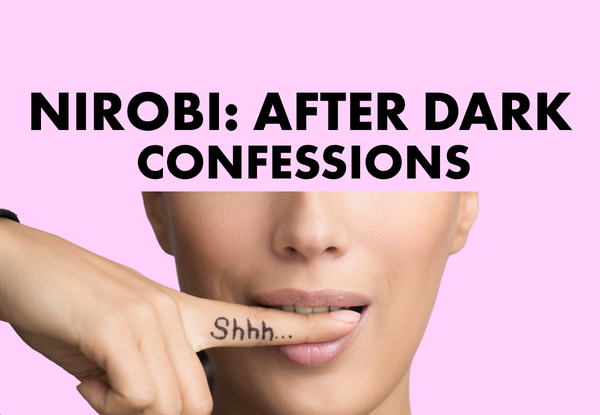 Nirobi After Dark: Funny Anonymous Sex Confessions